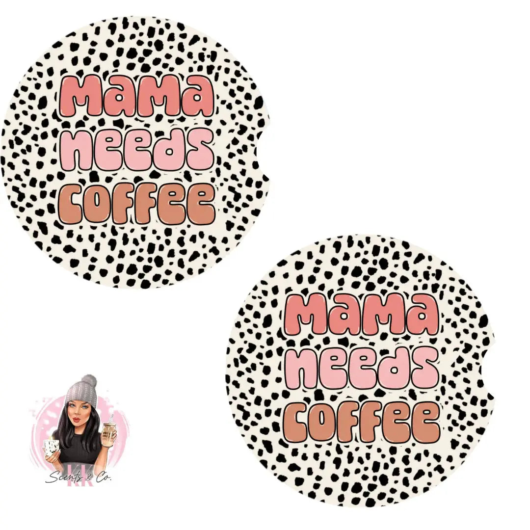 Mama Needs Coffee - Car Coaster Sub Print KK Scents & Co.