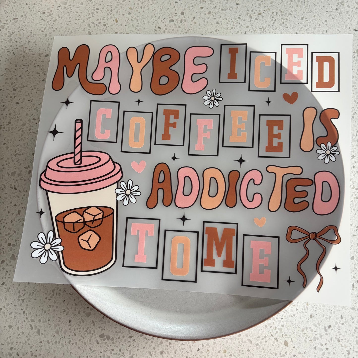 DTF Transfer - Iced Coffee Addicted