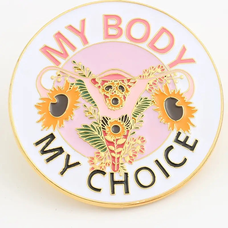 My Body My Choice Enamel Pin